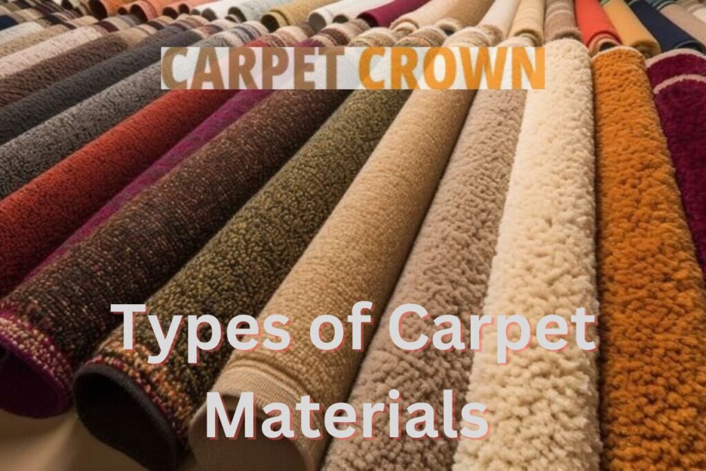 Types of Carpet Materials