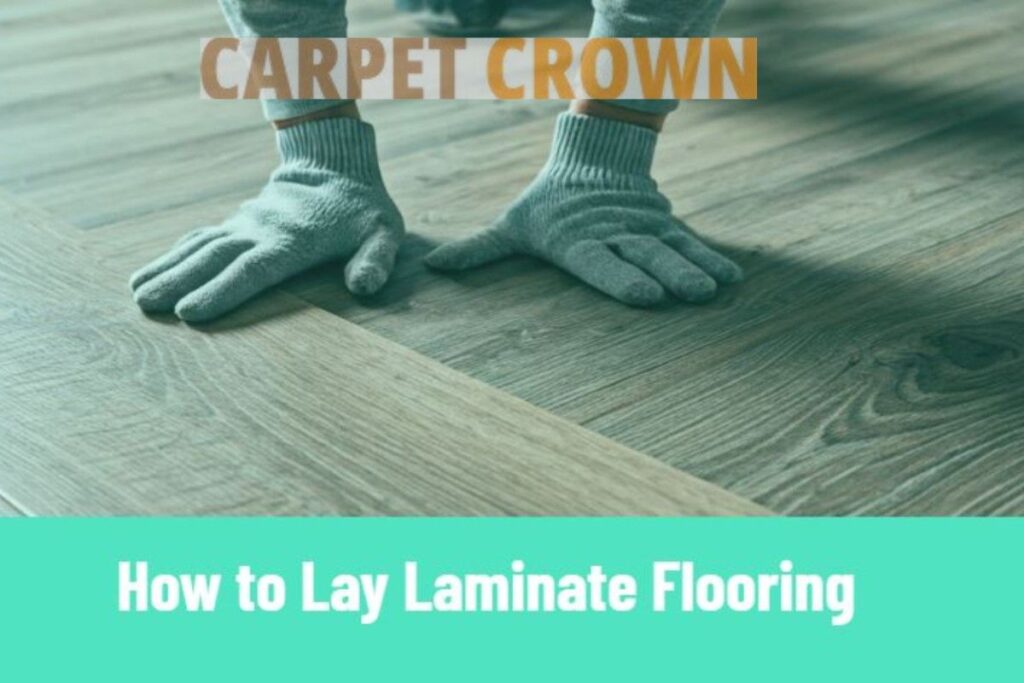 How to Lay Laminate Flooring