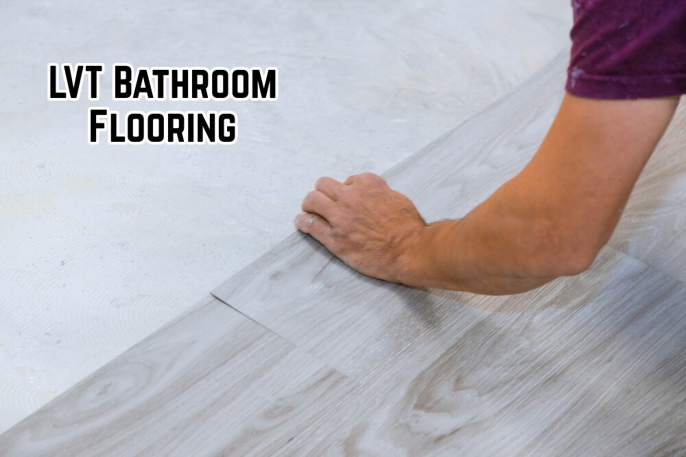 LVT Bathroom Flooring